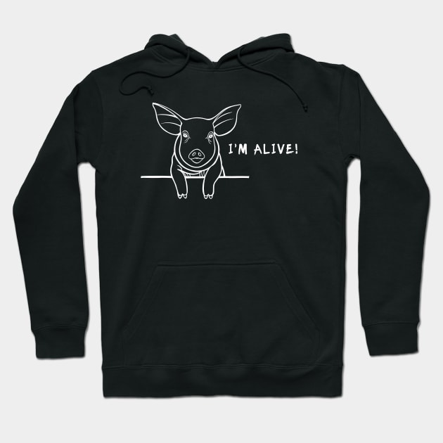 Pig - I'm Alive! - meaningful farm animal design Hoodie by Green Paladin
